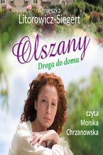 Okładka - Olszany. Tom 1. Droga do domu - Agnieszka Litorowicz-Siegert