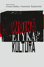 Wojna, etyka, kultura