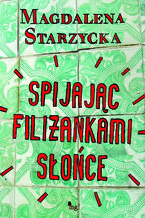 Spijając filiżankami słońce