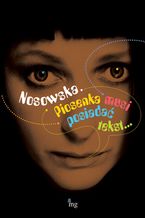 Okładka - Nosowska. Piosenka musi posiadać tekst - Piotr Pławuszewski, Tomasz Czaboćko, Natalia Drozdalska, Agnieszka Markowska, Krystyna Ziętek, Michał Traczyk, Marta Turowska, Józefa Kurpisz, Wojciech Konieczny, Joanna Maleszyńska, Izolda Kiec