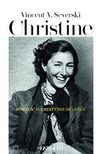 Christine. Powieść o Krystynie Skarbek