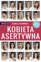 Okładka - Kobieta Asertywna - Kamila Rowińska