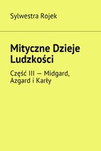 Mityczne Dzieje Ludzkości. Część III