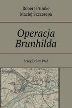 Okadka ksiki Operacja Brunhilda