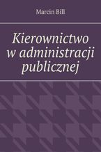 Okadka ksiki Kierownictwo wadministracji publicznej
