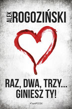 Raz, dwa, trzy... giniesz Ty!