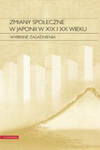 Zmiany społeczne w Japonii w XIX i XX wieku. Wybrane zagadnienia