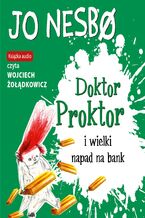 Doktor Proktor (#4). Doktor Proktor i wielki napad na bank