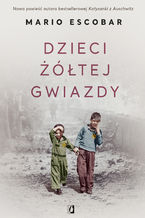 Okładka - Dzieci żółtej gwiazdy - Mario Escobar