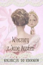 Okładka - Wieczory z Jane Austen. Kolekcja 10 ebooków - Jane Austen