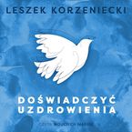 Okładka - Doświadczyć uzdrowienia - Leszek Korzeniecki