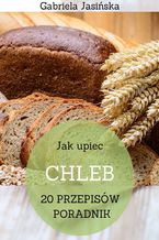 Jak upiec chleb