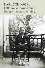 Okadka ksiki Odkrywanie nowoczesnej Europy - prba archeologii