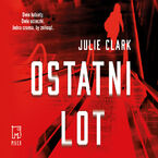 Okładka - Ostatni lot. The Last Flight - Julie Clark