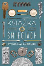 Okładka - Książka o śmieciach - Stanisław Łubieński