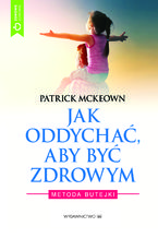 Okładka - Jak oddychać, aby być zdrowym. Metoda Butejki - Patrick McKeown