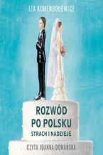 Okadka ksiki Rozwd po polsku. Strach i nadzieje