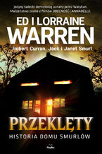 Okładka - Przeklęty. Historia domu Smurlów - Ed Warren, Lorraine Warren, Robert Curran, Jack Smurl, Janet Smurl