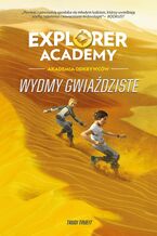 Okadka ksiki Explorer Academy: Akademia Odkrywcw. Wydmy Gwiadziste. Tom 4