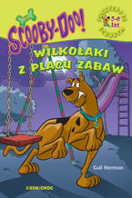 Okadka ksiki Scooby-Doo! Wilkoaki z placu zabaw