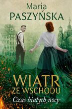 Wiatr ze Wschodu (#1). Czas białych nocy