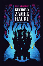 Okładka - Zamek (tom 1). Ruchomy Zamek Hauru - Diana Wynne Jones