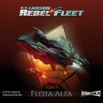 Rebel Fleet. Tom 3. Flota Alfa