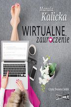 Okładka - Wirtualne zauroczenie - Manula Kalicka