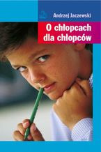 O chłopcach dla chłopców