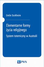 Elementarne formy ycia religijnego. System totemiczny w Australii