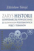 Zarys historii gospodarczej powszechnej ze słownikiem podstawowych pojęć i terminów