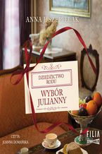 Okładka - Wybór Julianny - Anna J. Szepielak