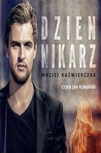 Okładka - Dziennikarz - Maciej Kaźmierczak