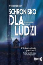 Okładka - Schronisko dla ludzi - Wojciech Szlęzak