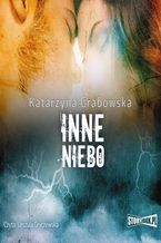 Okładka - Magia ukryta w kamieniu. Tom 3. Inne niebo - Katarzyna Grabowska