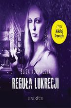 Okładka - Reguła Lukrecji. Tom 2 - Eliza Korpalska