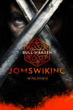 Jomswiking (tom 2). Winlandia
