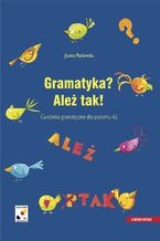 Gramatyka? Ależ tak! Ćwiczenia gramatyczne dla poziomu A2