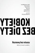 Okładka - Kobiety bez diety - Katarzyna Błażejewska-Stuhr, Daria Gradziuk, Marta Kielak, Ela Lange, Hanna Stolińska, Agata Ziemnicka, Katarzyna Miłkowska