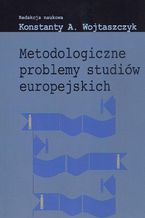 Metodologiczne problemy studiw europejskich