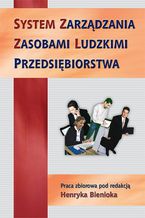 Okładka - System zarządzania zasobami ludzkimi przedsiębiorstwa - Henryk Bieniok