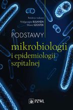 Podstawy mikrobiologii i epidemiologii szpitalnej