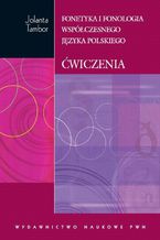 Okładka - Fonetyka i fonologia współczesnego języka polskiego. Ćwiczenia - Jolanta Tambor