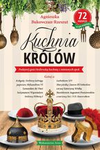 Okładka - Kuchnia królów - Agnieszka Bukowczan-Rzeszut