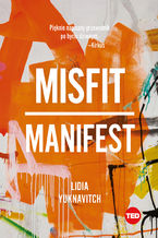 Okładka - Misfit. Manifest (TED Books) - Lidia Yuknavitch