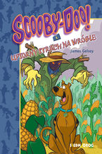 Okładka - Scooby-Doo! I Upiorny strach na wróble - James Gelsey