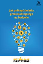 Okładka - Jak uniknąć światła przeszkadzającego na budowie (E-book) - Janusz Strzyżewski