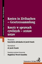 Okadka ksiki Koszty w sprawach cywilnych - zestaw ustaw Kosten in Zivilsachen - Gesetzessammlung