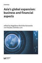 Okładka - Asia\'s global expansion: business and finacial aspects - Magdalena Rosińska-Bukowska, Klaudia Zielińska-Lont