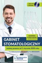 Okładka - Gabinet stomatologiczny. Zmiany prawne od 1 stycznia 2020 roku (e-book) - Maciej Lipka, Katarzyna Włodarczyk, Karolina Podsiadły-Gęsikowska, Marzena Pytlarz, Eliza Kwapińska, Marta Bogusiak, Sławomir Liżewski, Bogdan Kowalski